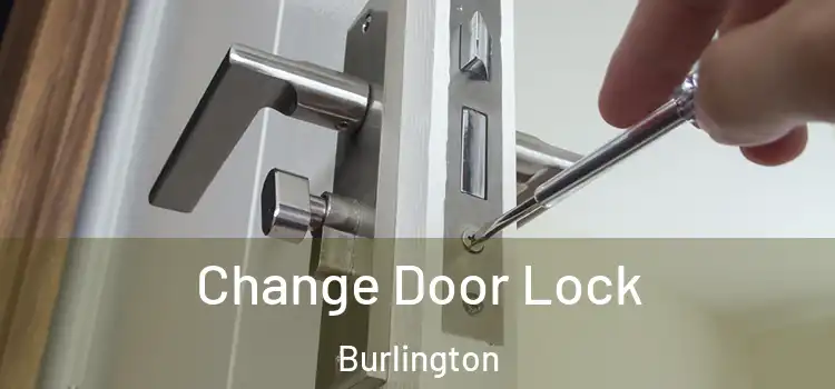  Change Door Lock Burlington